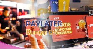 Limit YUP Paylater Terbaru Hingga 100 Juta dengan Bunga 0%
