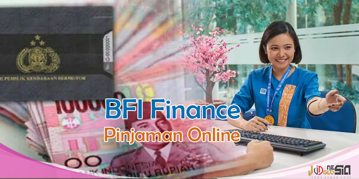 Pinjaman Online Jaminan BPKB Motor di BFI Finance
